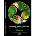 KUCHNIA WEGETARIAŃSKA CZTERY PORY ROKU - WIOSNA - multimedialny podręcznik gotowania
